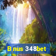 B nus 348bet